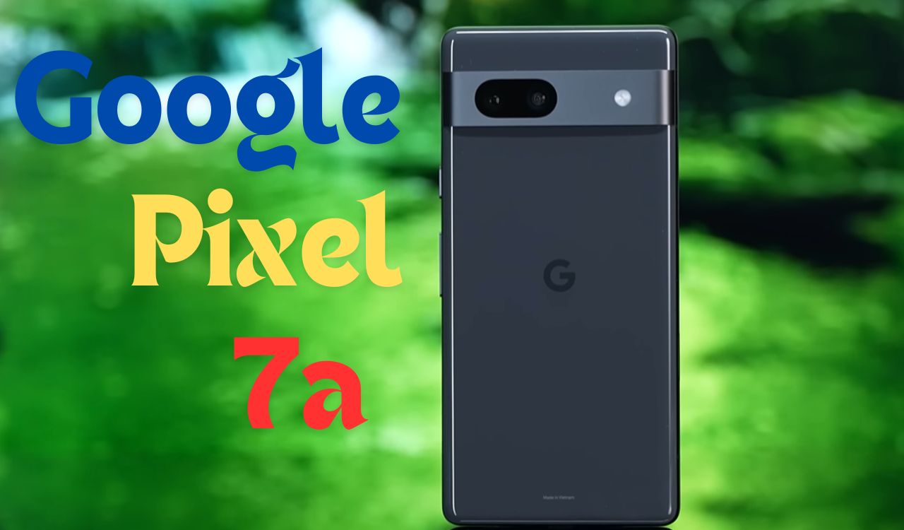 Google Pixel 7a